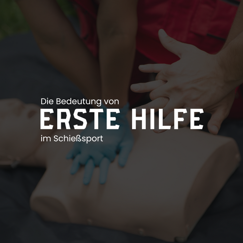 Erste Hilfe im Schießsport - die Verantwortung endet nicht mit der Schussabgabe